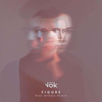 VOK Figure (Wax Wings Remix)