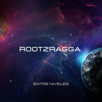 Исполнитель RootzRagga, альбом Entre Niveles