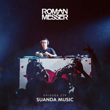 Roman Messer feat. Joe Jury I've Been Needing You (Suanda 229)