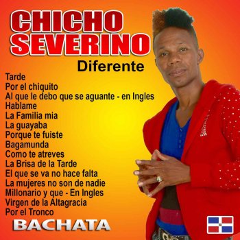 Chicho Severino Millonario y Que - Ingles