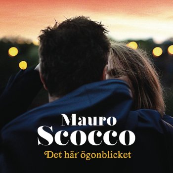 Mauro Scocco Det här ögonblicket