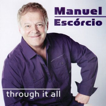 Исполнитель Manuel Escórcio, альбом Through It All
