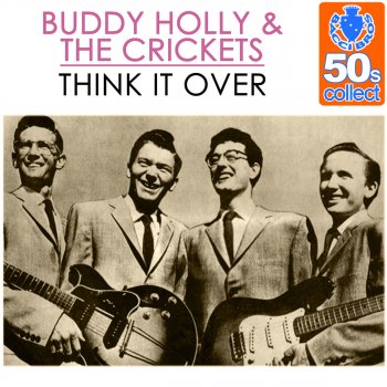 Buddy Holly & The Crickets Think It Over (Remastered)