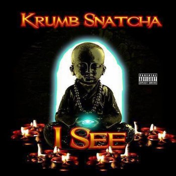 Krumbsnatcha feat. DJ Deadeye I See