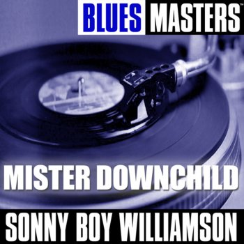 Sonny Boy Williamson Mister Downchild