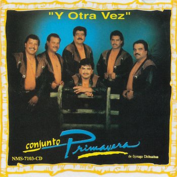 Conjunto Primavera Y Otra Vez