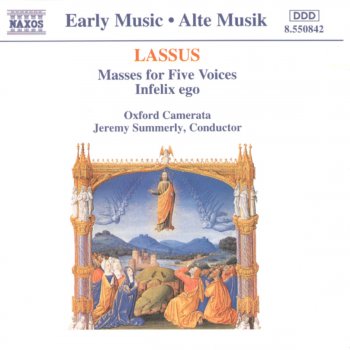 Исполнитель Jeremy Summerly feat. Oxford Camerata, альбом Lassus: Masses For Five Voices - Infelix Ego