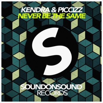 Kendra feat. Piccizz Never Be The Same
