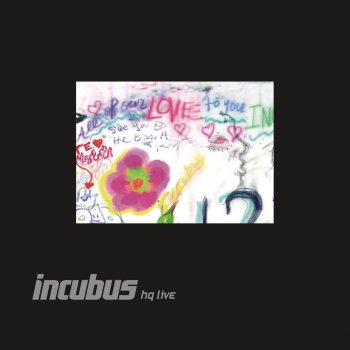 Incubus If Not Now, When? (Live)