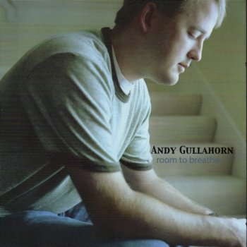 Andy Gullahorn If I Were