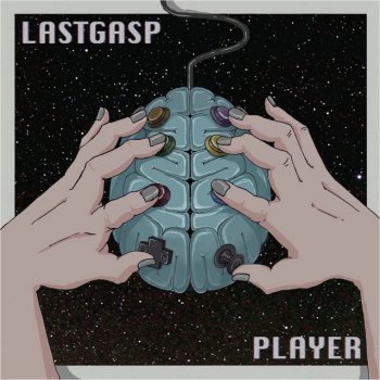 Исполнитель LASTGASP, альбом PLAYER
