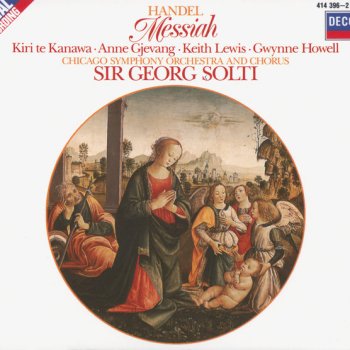 George Frideric Handel, Kiri Te Kanawa, Chicago Symphony Orchestra & Sir Georg Solti Messiah / Part 1: Rejoice greatly, o daughter of Zion