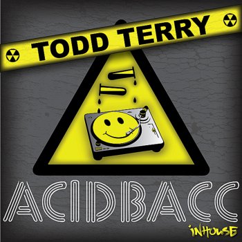 Todd Terry Acidbacc (Tee's InHouse Mix)