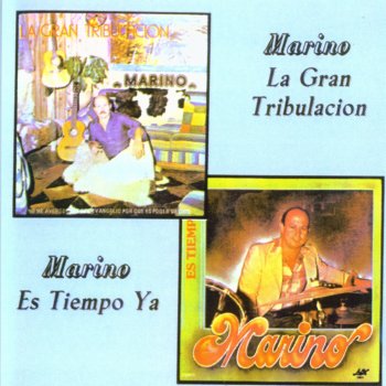 Marino - La Gran Tribulacion - Es Tiempo Ya