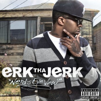 Erk Tha Jerk feat. London Wetter