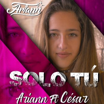 Ariann Music feat. César Solo tú