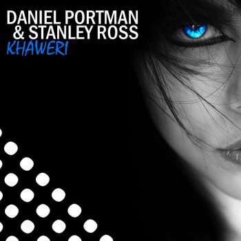 Daniel Portman feat. Stanley Ross Khaweri (Original Mix) - Original Mix