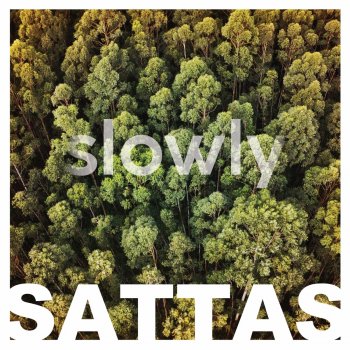 Sattas Slowly