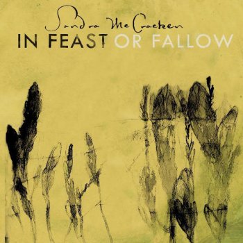 Sandra McCracken feat. Thad Cockrell & Derek Webb In Feast or Fallow (feat. Thad Cockrell & Derek Webb)