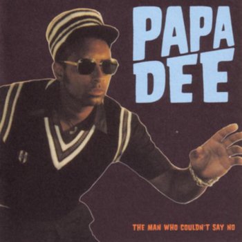 Papa Dee Born Bad