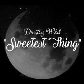 Исполнитель Dmitry Wild, альбом Sweetest Thing