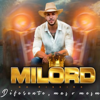 Исполнитель Milord, альбом Diferente, Mas O Mesmo!