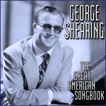 The George Shearing Quintet It Never Entered My Mind