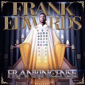 Frank Edwards Only You Are Holy