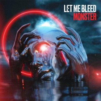 Исполнитель Let Me Bleed, альбом Monster - Single