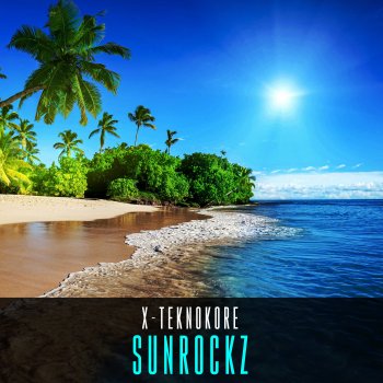 X-Teknokore Sunrockz