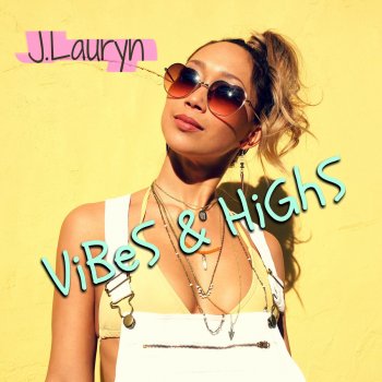 Исполнитель J.Lauryn, альбом Vibes & Highs