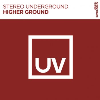 Stereo Underground Higher Ground - Extended Mix