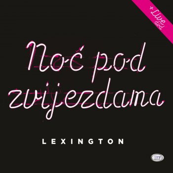 Lexington Band Ti Nevoljo Moja