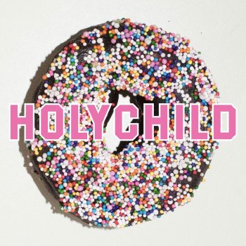 HOLYCHILD Every Time I Fall