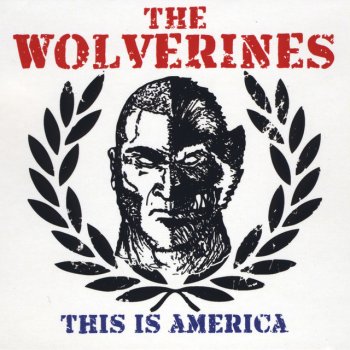 The Wolverines Real American Oi!