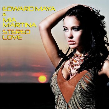 Edward Maya & Mia Martina Stereo Love