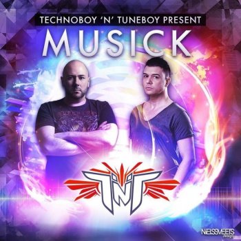 Tuneboy, TNT & Technoboy Musick - Extended Version