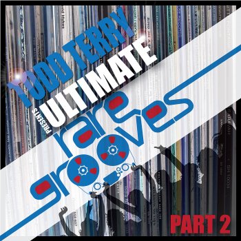 Todd Terry Ultimate Rare Grooves, Pt. 2 (Continuous DJ Mix)