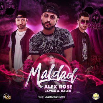 Alex Rose feat. Jayma & Dalex Maldad