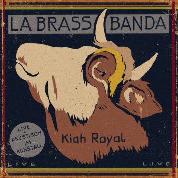 LaBrassBanda feat. Rocko Schamoni Der Mond (feat. Rocko Schamoni) - Kiah Royal