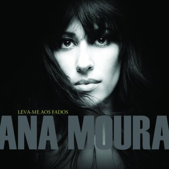 Ana Moura Fado das Mágoas