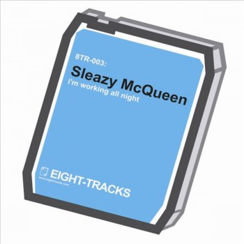 Sleazy McQueen I'm Working All Night (Anthony Mansfield Remix)