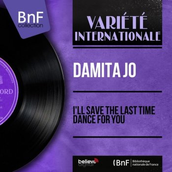 Damita Jo I'll Save the Last Time Dance for You