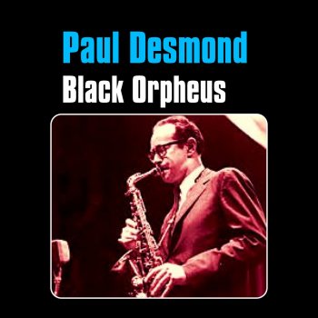 Paul Desmond Black Orpheus