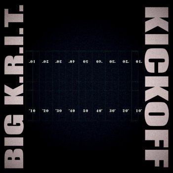 Big K.R.I.T. KICKOFF