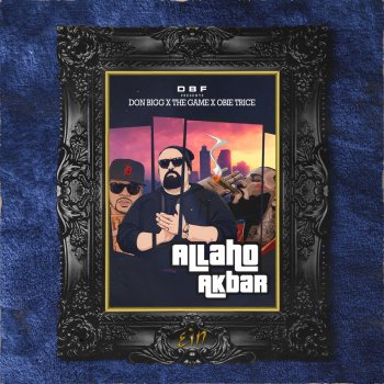 Don Bigg feat. The Game & Obie Trice Allaho Akbar