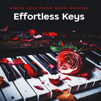 Simple Love Piano Music Masters Keys Secluded