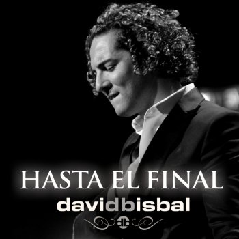 David Bisbal Hasta el Final