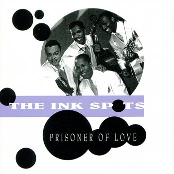 The Ink Spots When You Came to the End of the Day