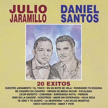 Исполнитель Julio Jaramillo feat. Daniel Santos, альбом 20 Éxitos Julio Jaramillo y Daniel Santos